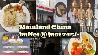 Mainland China buffet @ 745/-