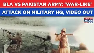 BLA Vs Pakistan Army: 'War-Like' Video Of Attack On Munir's Balochistan HQ Out, Watch| Op Herof