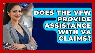 Does the VFW Provide Assistance With VA Claims? - Veteran Community Guide