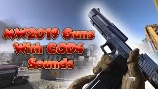 Modern Warfare 2019 Guns With COD4 Sounds!
