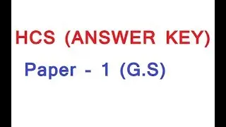 HCS Answer Key G.S Paper - 1
