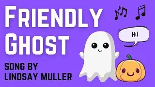 Friendly Ghost by Lindsay M&uuml;ller [Cute Halloween Song for Kids]