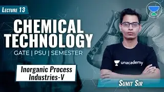 Inorganic Process Industries-V | L : 13 | Chemical Technology | GATE/ESE/PSU 2022