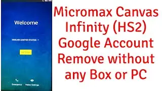 Micromax Canvas Infinity (HS2) FRP Google Account Lock Remove without any Box or PC-Full Guide 2020.