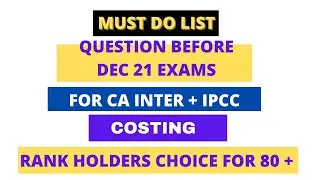 COSTING MUST DO LIST FOR DEC 21  FOR CA INTER CA IPCC BY VINIT MISHRA SIR