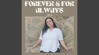 Forever And For Always