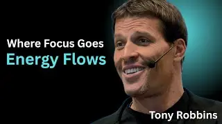 Where Focus Goes, Energy Flows ||the best speech by  Tony Robbins