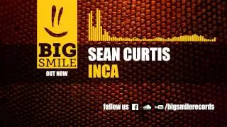 Sean Curtis - Inca [BIGSMILE]