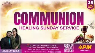 Communion Healing Sunday Service | 25 January 2026 | Prophet Abhijith | Prophetess Triveni