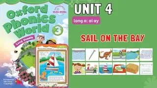 [S-English]. Unit 4 long a. Story Sail on the Bay. Oxford Phonics World 3.