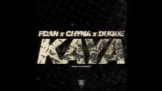 FDAN X CHYNA X DUQUE - Kaya