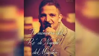 Gianni Vezzosi - In memoria del Re'  di Napoli.. Del Maestro Mario Merola