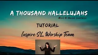 A THOUSAND HALLELUJAHS Tutorial