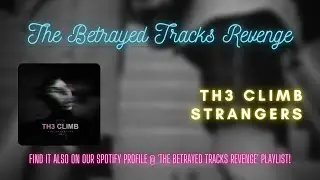 Th3Climb feat. Fito Martinez - Strangers (Visualizer Music Video)