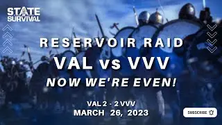 GETTING EVEN WITH VVV IN RESERVOIR RAID IN STATE OF SURVIVAL
