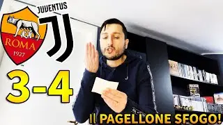 🤬 INACCETTABILE‼️ ROMA-JUVENTUS 3-4 [Il PAGELLONE SFOGO]