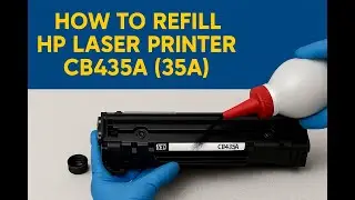 How to Refill HP laser printer CB435A (35A), CB436A (36A), CE278A (78A), CE285A (85A) Cartridges