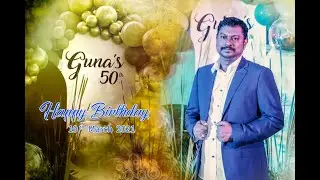 Guna's 50th Birthday Montage