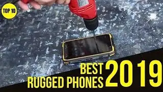 Top 10: Best Rugged Smartphones of 2019 / Best Waterproof, Unbreakable Rugged Phones on Amazon