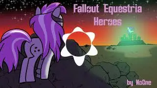Fallout Equestria Heroes - Chapter 24 - by No One