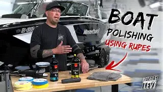 Polished any BOATS lately? (Using RUPES DA Coarse & Fine) | DETAILS WITH LEVI