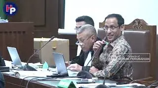 SIDANG NADIEM MAKARIM - SENIN, 26 JAN 26 (Sesi 3) : NADIEM BERTANYA PADA SAKSI TOTOK, CEPY & INDRA