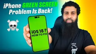 iOS 18 iPhone Green Screen Problem | How to solve iPhone green screen issue?