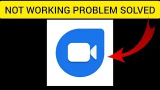 How To Solve Google Duo App Not Working (Not Open) Problem|| Rsha26 Solutions