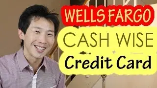 How to Play the Wells Fargo Cash Wise Card