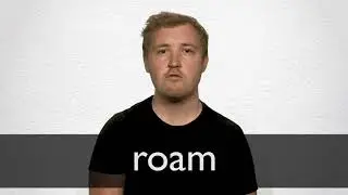 How to pronounce ROAM in British English