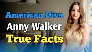 American Diva Anny Walker ৷ True Facts