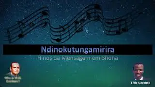 Shona Hymns - Ndinokutungamirira