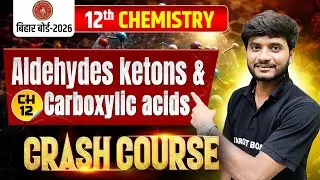 Aldehydes ketons and Carboxylic acids | Chemistry Class 12 Chapter 12 Bihar Board | 12th Chemistry