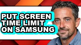 How to Put Screen Time Limit on Samsung - Easy Guide