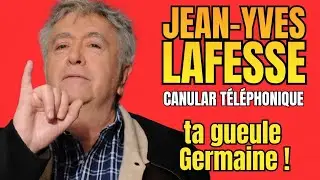Jean-Yves Lafesse : ta gueule Germaine ! (Canular Téléphonique)