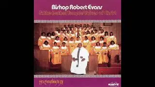 *Audio*Saved: Bishop Robert Evans & the Bethel Temple Voices Of Christ