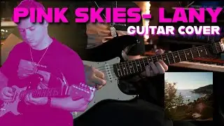 Pink Skies - LANY - Guitar Cover - Leo Blue