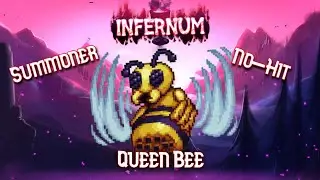 Queen Bee - Infernum Summoner Solo No Hit Guide - No Buffs