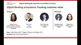 FTAHK Digital Banking & Payments Committee Presents: Digital Banking Ecosystems
