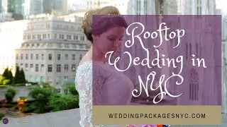 Rooftop Wedding Ceremony in New York City by Wedding Packages NYC