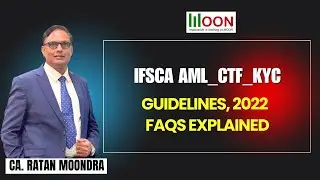 IFSCA FAQs on AML/CTF/KYC Guidelines, 2022 -  FAQs Explained