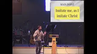 Imitate Me, As I Imitate Christ - Jim Ellis - November 30, 2025