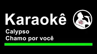 Calypso Chamo por você Karaoke