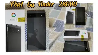 Google Pixel 6a Unboxing And First Look Ultimate Android Experience Under 28000