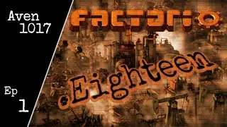 Factorio 0.18 .Eighteen Ep 1 - .Eighteen is here! :) - Let's Play, Gameplay