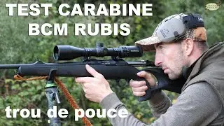 Test nouvelle carabine BCM RUBIS trou de pouce synth&eacute;tique