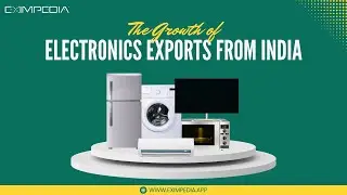 The Growth of Electronics Exports from India: Trends and Opportunities
