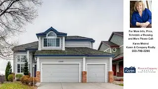 15468 Flowergate Way, Parker, CO Presented by Karen Mistrot.
