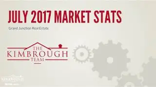 July 2017: Grand Junction Real Estate Market Stats