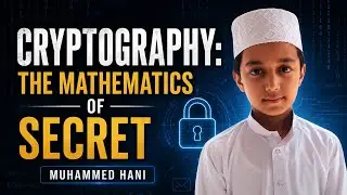 Cryptography : The Mathematics of secrets | Math Talk: Hani Muhammed binMuhammed kunhi shamil irfani